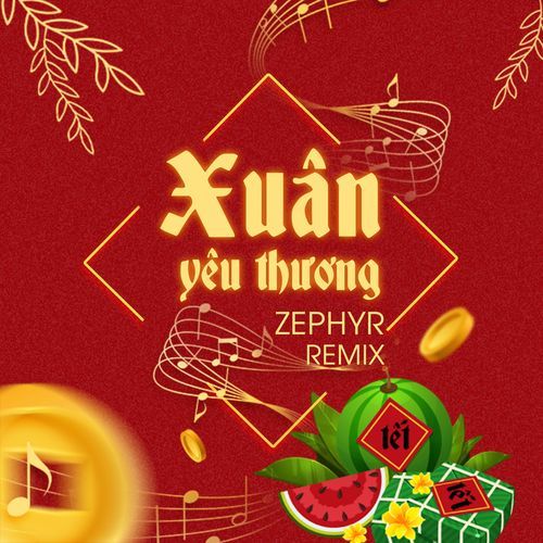 Xuân Yêu thương (Zephyr Remix)