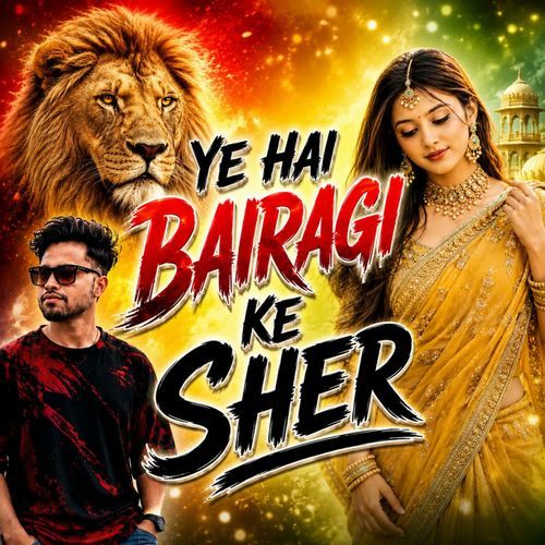 Ye Hai Bairagi Ke Sher