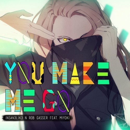 You Make Me Go (Original Mix)