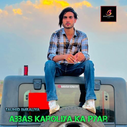 Abbas Karoliya Ka Pyar