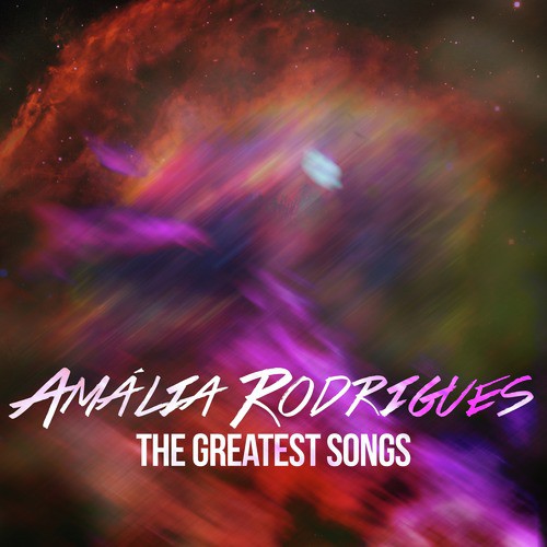 Amália Rodrigues - The Greatest Songs