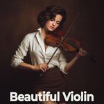 Beautiful Violin Songs