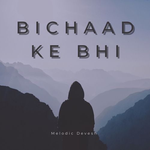 Bichaad Ke bhi