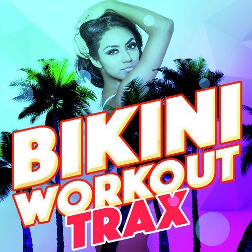 Bikini Workout Trax