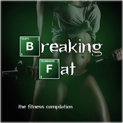 Breaking Fat - The Fitness Compilation