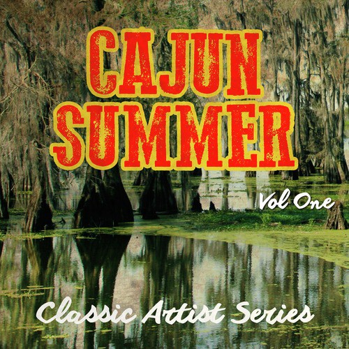 Cajun Summer - Classic Artist Series, Vol. 1