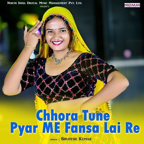 Chhora Tune Pyar Me Fansa Lai Re