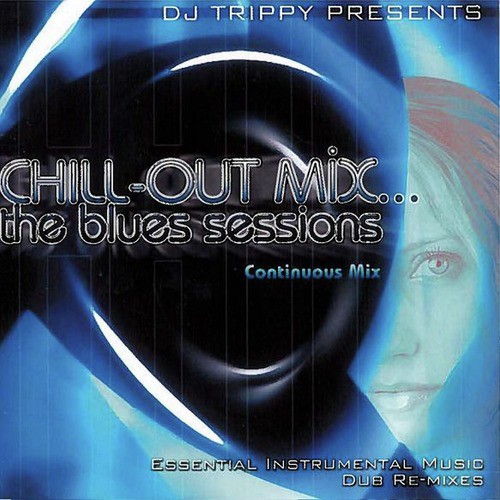 Chill-Out Mix... The Blues Sessions