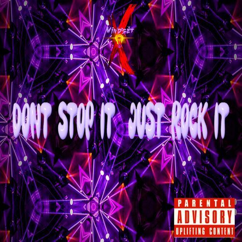 DONT STOP IT JUST ROCK IT