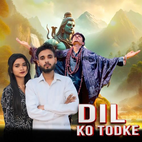 Dil Ko Todke