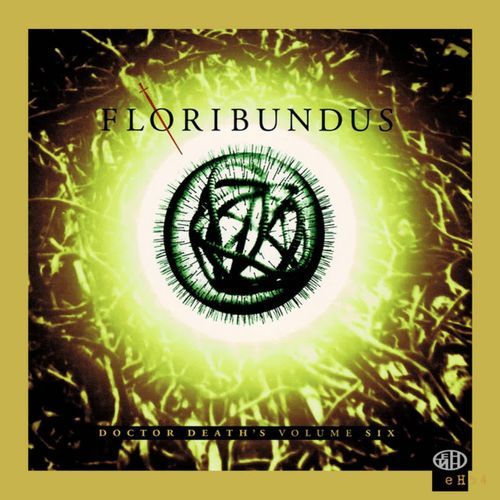 Doctor Deaths VI - Floribundus