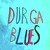 Durga Blues