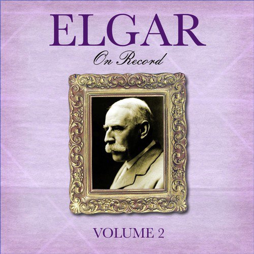 Elgar On Record, Vol. 2