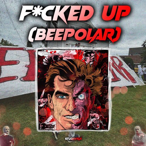 F*CKED UP (Beepolar)