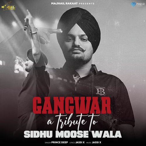 Gangwar A Tribute To Sidhu Moose Wala Songs Download - Free Online Songs @  JioSaavn
