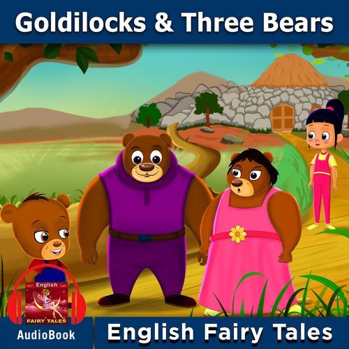 Goldilocks & Three Bears