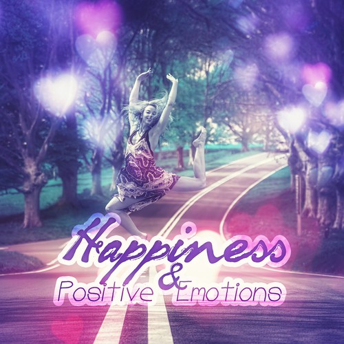 Happiness & Positive Emotions - Finest Chillout & Lounge Music