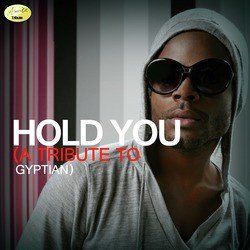 Hold You - A Tribute to Gyptian