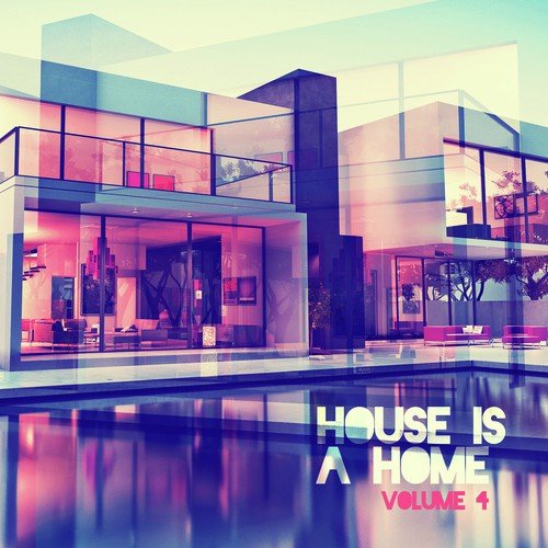 House is A Home, Vol. 4