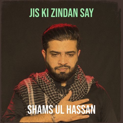 Jis Ki Zindan Say