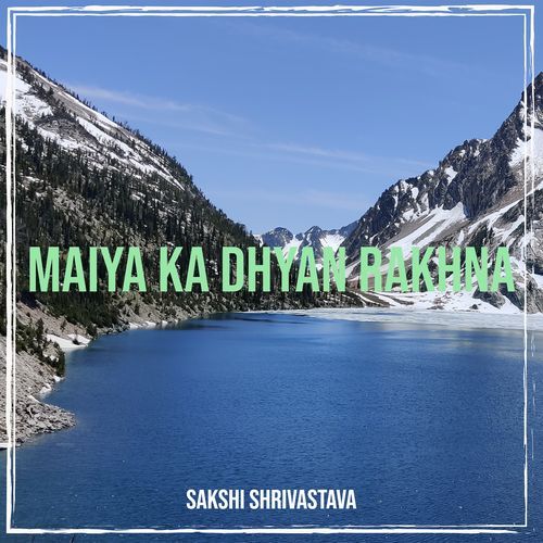 Maiya Ka Dhyan Rakhna