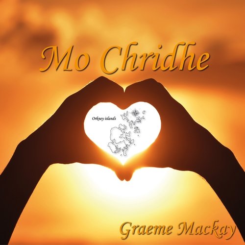 Medley: Mo Chridhe/Stronsay Waltz