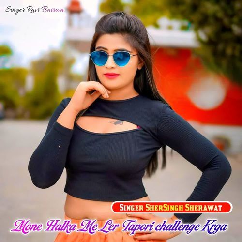 Mone Halka Me Ler Tapori challenge Krga cover art