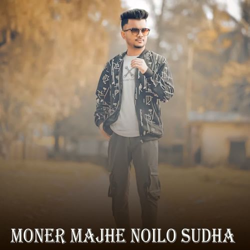 Moner Majhe Noilo Sudha