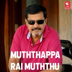 Muththappa Rai Muththu-AQI4fj8DTgo