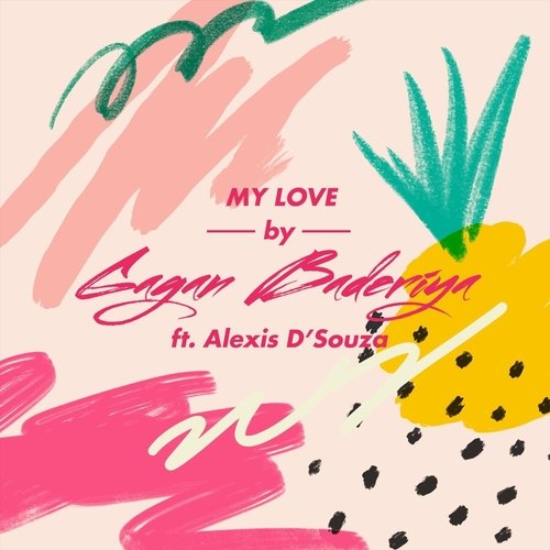 My Love (feat. Alexis D'souza)