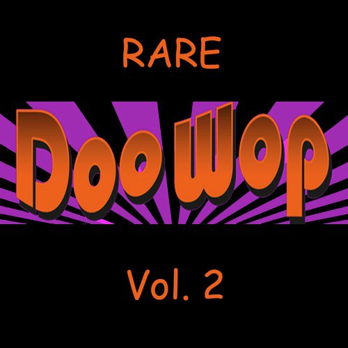 Rare Doo Wop, Vol. 2