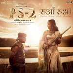 Ruaa Ruaa (From &quot;PS-2&quot;) [Hindi]