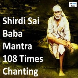 Shirdi Sai Baba Mantra 108 Times Chanting-FSFbRhppfHU