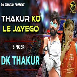 Thakur Ko Le Jayego-EVAjYS0DQGw