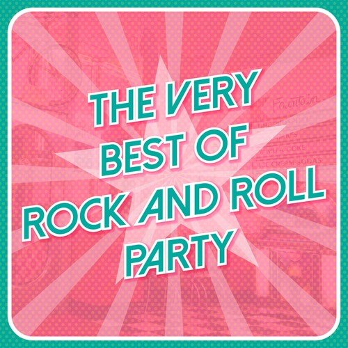 The Very Best of Rock and Roll Party