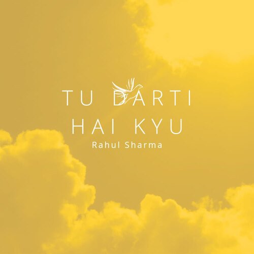 Tu Darti Hai Kyu