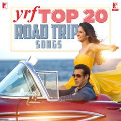 YRF Top 20 Road Trip Songs