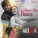 Yaare Nee Yaare (From &quot;Alexa&quot;) (Original Motion Picture Soundtrack)