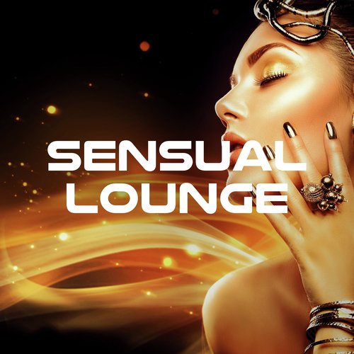 1 Hour of Sensual Lounge - Chill Out for Love Making, Sex and Party 2018, Tropical House