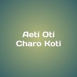 Aeti Oti Charo Koti-IgFdYSRVaFs