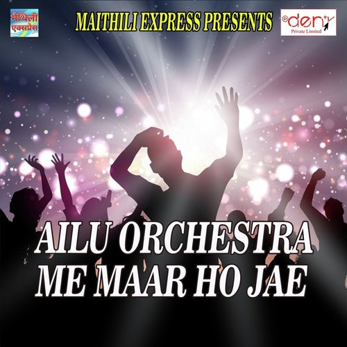 Ailu Orchestra Me Maar Ho Jae_poster_image