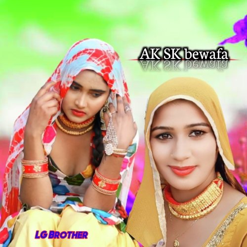 AK SK bewafa