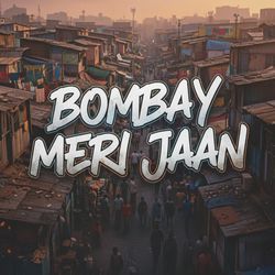 BOMBAY MERI JAAN