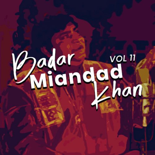 Badar Miandad Khan, Vol. 11