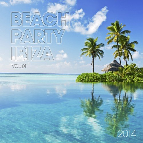 Beach Party Ibiza, Vol. 1