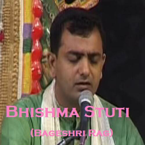 Bhishma Stuti (Bageshri Rag)