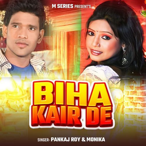 Biha Kair De