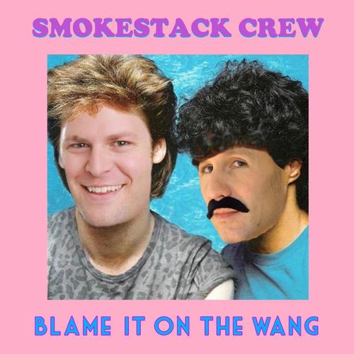 Blame It on the Wang