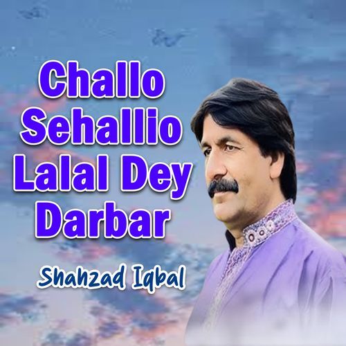 Challo Sehallio Lalal Dey Darbar