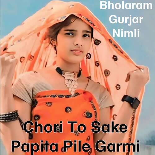 Chori To Sake Papita Pile Garmi